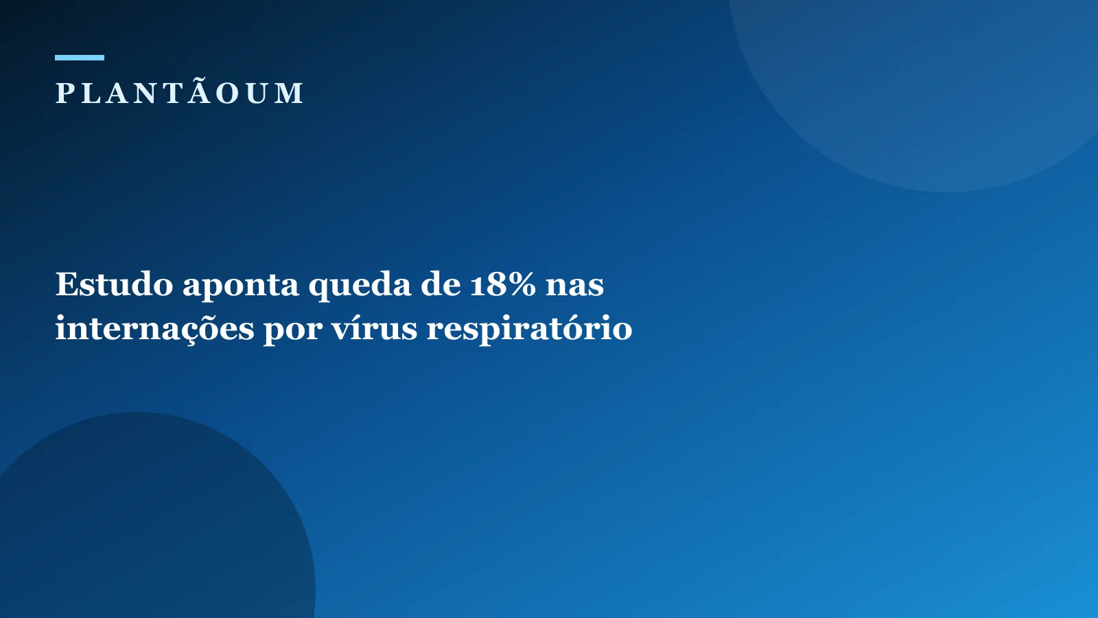 Estudo aponta queda de 18% nas internações por vírus respiratório